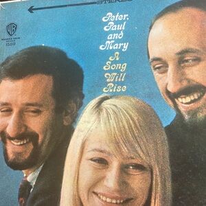 Peter, Paul and Mary Album a song will rise